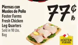 El Super Fresh Piernas con Muslos de Pollo / Foster Farms Fresh Chicken Leg Quarters offer
