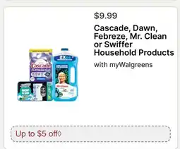Walgreens Cascade, Dawn, Febreze, Mr. Clean or Swiffer Household Products offer