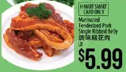 Hmart H Mart Smart Card Only Marinated Tenderized Pork Single Ribbed Belly offer