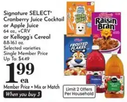 Pavilions Signature Select Cranberry Juice Cocktail or Apple Juice or Kellogg's Cereal offer
