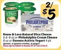 Fresco y Más Know & Love Natural Slice Cheese or Philadelphia Cream Cheese or Dannon Activia Yogurt offer