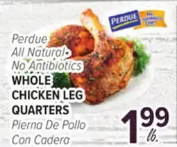 Cermak Fresh Market Perdue All Natural No Antibiotics WHOLE CHICKEN LEG QUARTERS offer