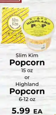 Sunset Foods Slim Kim Popcorn 15 oz or Highland Popcorn 6-12 oz offer