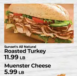 Sunset Foods Sunset's All Natural Roasted Turkey, Muenster Cheese offer