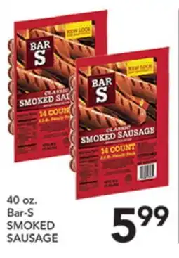 Pete's Fresh Market 40 oz. Bar-S SMOKED SAUSAGE offer