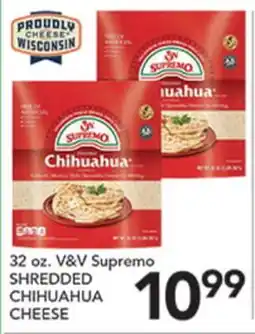Pete's Fresh Market 32 oz. V&V Supremo SHREDDED CHIHUAHUA CHEESE offer