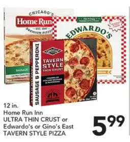 Pete's Fresh Market 12 in. Home Run Inn ULTRA THIN CRUST or Edwardo's or Gino's East TAVERN STYLE PIZZA offer