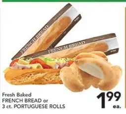 Pete's Fresh Market FRENCH BREAD or 3 ct. PORTUGUESE ROLLS offer