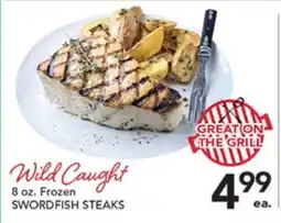 Pete's Fresh Market Wild Caught SWORDFISH STEAKS offer