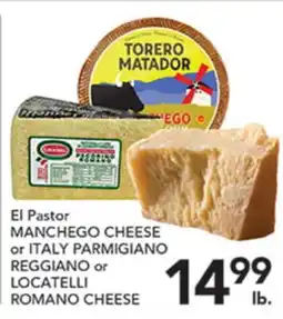 Pete's Fresh Market El Pastor MANCHEGO CHEESE or ITALY PARMIGIANO REGGIANO or LOCATELLI ROMANO CHEESE offer