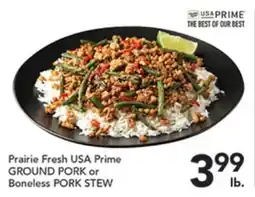 Pete's Fresh Market Prairie Fresh USA Prime GROUND PORK or Boneless PORK STEW offer