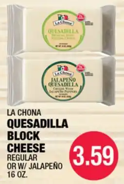 Carnicerias Jimenez LA CHONA QUESADILLA BLOCK CHEESE offer