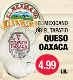 Carnicerias Jimenez EL MEXICANO OR EL TAPATIO QUESO OAXACA offer