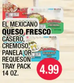 Carnicerias Jimenez EL MEXICANO QUESO FRESCO CASERO, CREMOSO, PANELA OR REQUESON offer