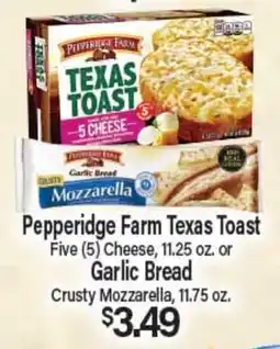 Angelo Caputo's Fresh Market Pepperidge Farm Texas Toast Five (5) Cheese, 11.25 oz. or Garlic Bread Crusty Mozzarella, 11.75 oz offer