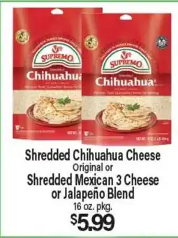 Angelo Caputo's Fresh Market Shredded Chihuahua Cheese Original or Shredded Mexican 3 Cheese or Jalapeño Blend offer