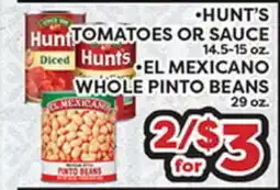 Torres Supermercado •HUNT'S TOMATOES OR SAUCE •EL MEXICANO WHOLE PINTO BEANS offer