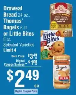 Smart & Final Oroweat bread or thomas's bagels or little bites offer