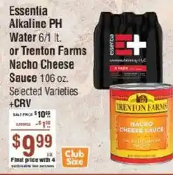 Smart & Final Essentia Alkaline PH Water or Trenton Farms Nacho Cheese Sauce offer