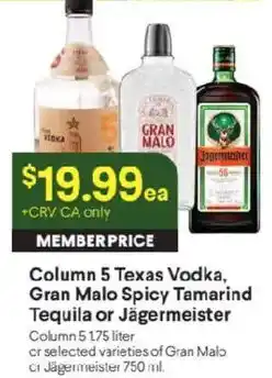 Raley's Column 5 Texas Vodka, Gran Malo Spicy Tamarind Tequila or Jägermeister offer