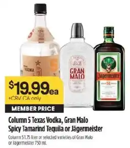 Raley's Column 5 Texas Vodka, Gran Malo Spicy Tamarind Tequila or Jägermeister offer