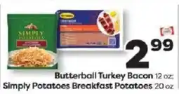 Weis Markets Butterball Turkey Bacon, Simply Potatoes Breakfast Potatoes offer