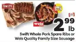 Weis Markets Swift Whole Pork Spare Ribs or Weis Quality Family Size Sausage offer