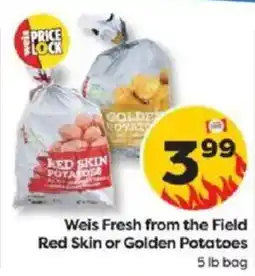 Weis Markets Weis Fresh from the Field Red Skin or Golden Potatoes offer