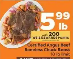 Weis Markets Certified Angus Beef Boneless Chuck Roast offer