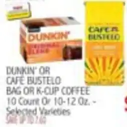 Ingles Markets Dunkin' or cafe bustelo bag or k-cup coffee offer
