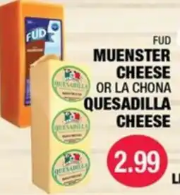 Carnicerias Jimenez Fud muenster cheese or la chona quesadilla cheese offer