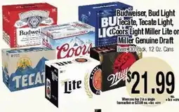 Big Saver Foods Budweiser, Bud Light, Tecate, Tecate Light, Coors Light Miller Lite or Miller Genuine Draft offer