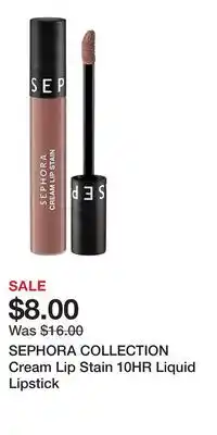 Kohl's SEPHORA COLLECTION Cream Lip Stain 10HR Liquid Lipstick offer