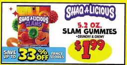 Ollie's SHAQ-A-LICIOUS 5.2 OZ. SLAM GUMMIES offer
