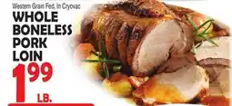 Bravo Supermarkets WHOLE BONELESS PORK LOIN offer