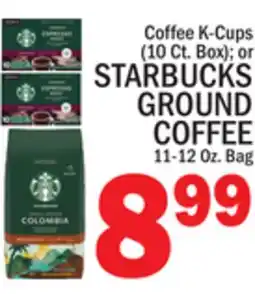 C Town STARBUCKS GROUND COFFEE offer