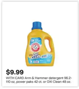 CVS Arm & Hammer detergent 96.2-110 oz, power paks 42 ct. or OXI Clean 48 oz offer
