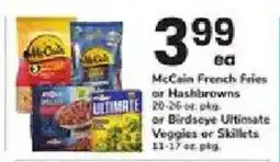 ACME McCain French Fries or Hashbrown or Birdseye Ultimate Veggies or Skillets offer