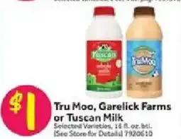 Stop&Shop Tru Moo, Garelick Farms or Tuscan Milk offer