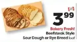 Weis Markets Bakery Fresh! Beefsteak Style Sour Dough or Rye Bread loaf offer