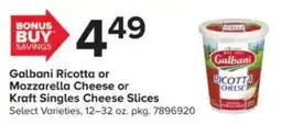 GIANT Galbani Ricotta or Mozzarella Cheese or Kraft Singles Cheese Slices offer