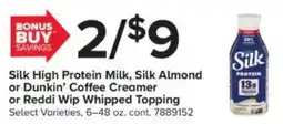 GIANT Silk High Protein Milk, Silk Almond or Dunkin' Coffee Creamer or Reddi Wip Whipped Topping offer
