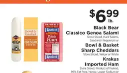 ShopRite Black Bear Classico Genoa Salami, Bowl & Basket Sharp Cheddars, Krakus Imported Ham offer