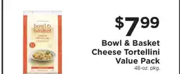 ShopRite Bowl & Basket Cheese Tortellini Value Pack offer