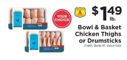 ShopRite Bowl & Basket Chicken Thighs or Drumsticks offer