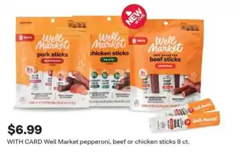 Well Market pepperoni, beef or chicken sticks