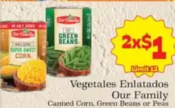 Supermercado Nuestra Familia Our Family Vegetales Enlatados Canned Corn, Green Beans or Peas offer