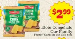 Supermercado Nuestra Familia Our Family Frozen Corn on the Cob offer