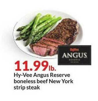 Hy-Vee Hy-Vee Angus Reserve Boneless Beef New York Strip Steak offer