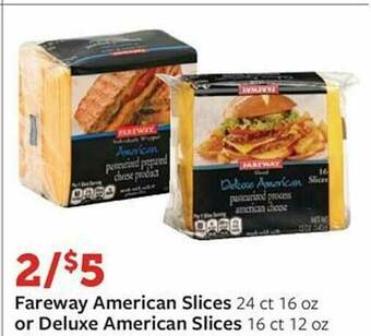 Fareway Fareway American Slices Or Deluxe American Slices offer